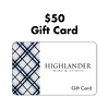 Gift Card Highlander Wine & Spirits Gift Card (In Store Redemption ONLY)